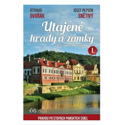 Utajené hrady a zámky I.