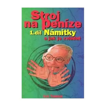 Stroj na peníze I.