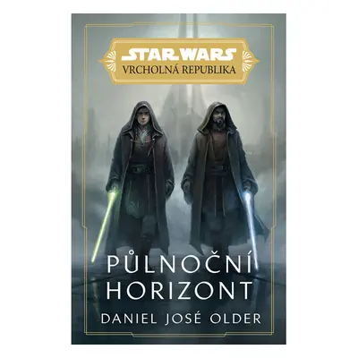 Star Wars - Vrcholná Republika - Půlnoční horizont