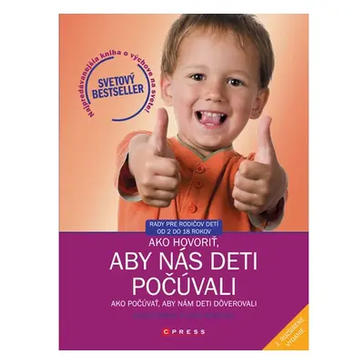 Ako hovoriť, aby nás deti počúvali - Ako počúvať, aby nám deti dôverovali