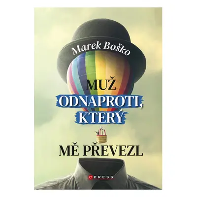 Muž odnaproti, který mě převezl