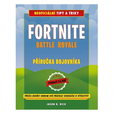 Fortnite Battle Royale: Neoficiální příručka bojovníka