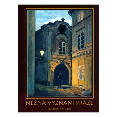 Něžná vyznání Praze