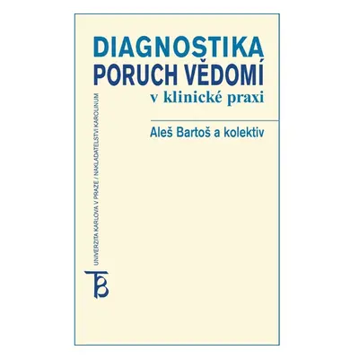 Diagnostika poruch vědomí v klinické praxi