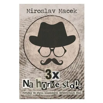 3 x na horké stopě