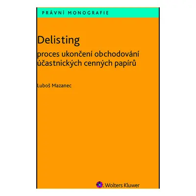 Delisting - Proces ukončení obchodování účastnických cenných papírů