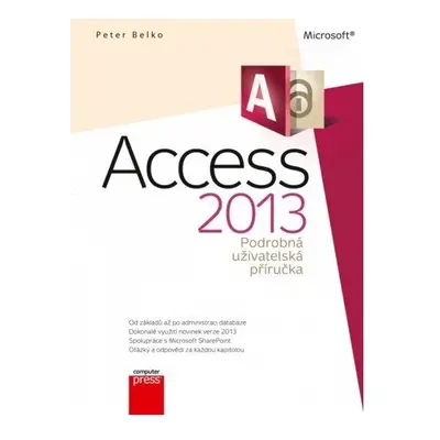 Microsoft Access 2013 Podrobná uživatelská příručka