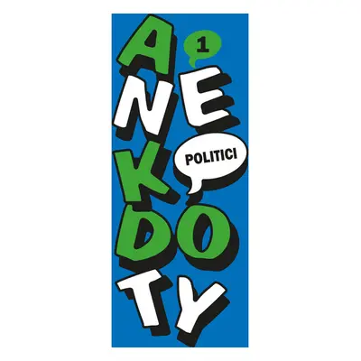 Anekdoty 1: Politici