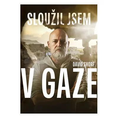 Sloužil jsem v Gaze