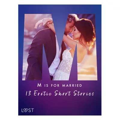 M is for Married - 13 Erotic Short Stories