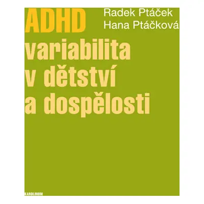 ADHD – variabilita v dětství a dospělosti