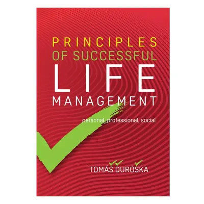 PRINCIPLES OF SUCCESSFUL LIFE MANAGEMENT