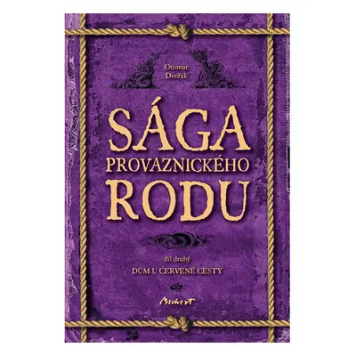 Sága provaznického rodu II - Dům u červené cesty