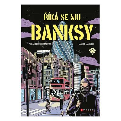 Říká se mu Banksy