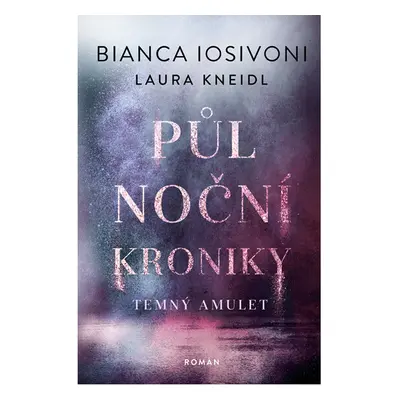 Půlnoční kroniky: Temný amulet