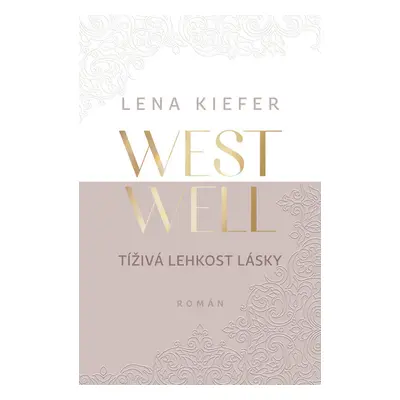 Westwell: Tíživá lehkost lásky