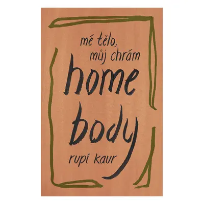 Home Body - Mé tělo, můj chrám