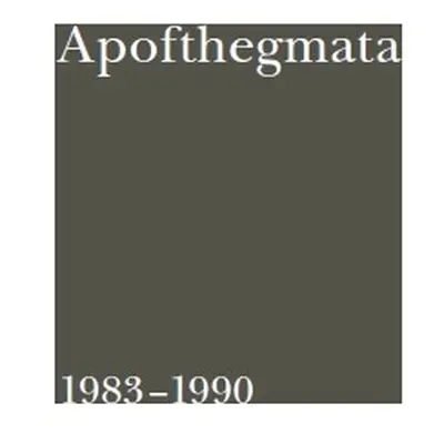 Apofthegmata 1983–1990