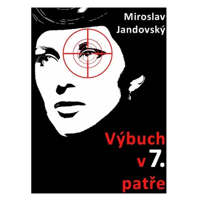 Výbuch v sedmém patře