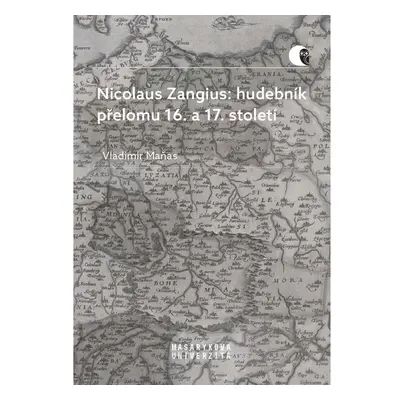 Nicolaus Zangius: hudebník přelomu 16. a 17. století