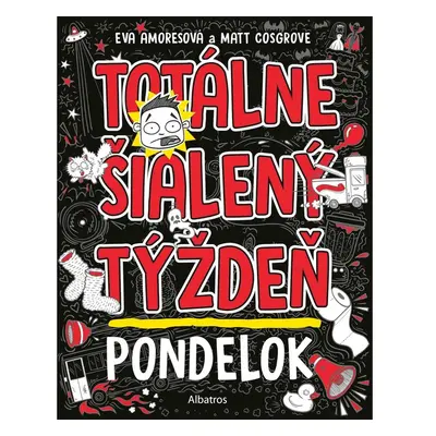 Totálne šialený týždeň - Pondelok