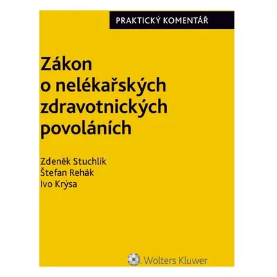 Zákon č. 96/2004 Sb., o nelékařských zdravotnických povoláních. Praktický komentář