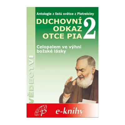 Duchovní odkaz otce Pia 2