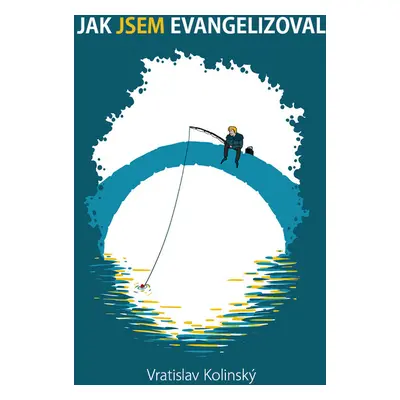 Jak Jsem evangelizoval