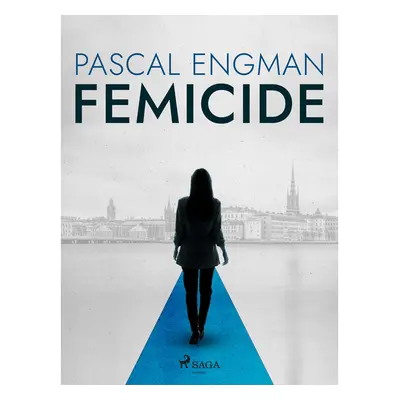 Femicide: the new shocking Scandinavian thriller (Vanessa Frank, 1)