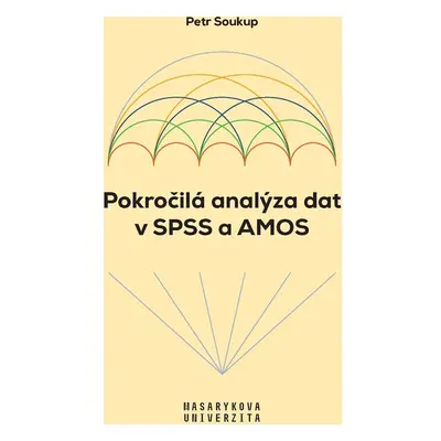 Pokročilá analýza dat v SPSS a AMOS