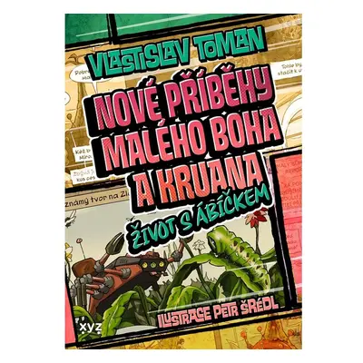 Nové příběhy Malého boha a Kruana: život s Ábíčkem