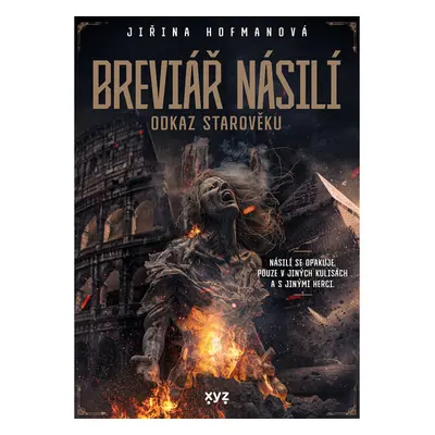 Breviář násilí - odkaz starověku