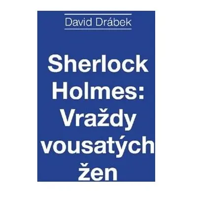 Sherlock Holmes: Vraždy vousatých žen