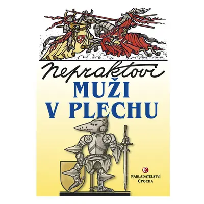 Nepraktovi muži v plechu