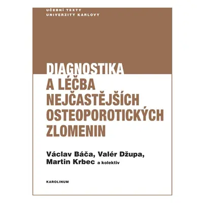 Diagnostika a léčba nejčastějších osteoporotických zlomenin