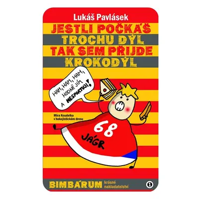 Jestli počkáš trochu dýl, tak sem přijde krokodýl