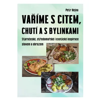 Vaříme s citem, chutí a s bylinkami