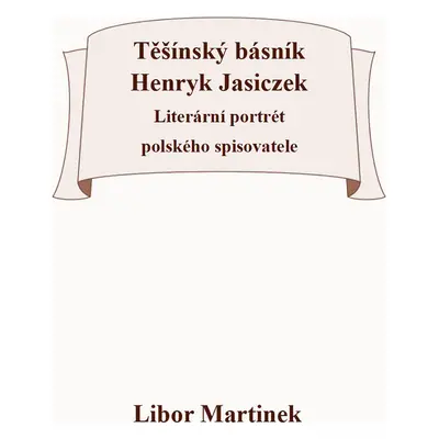 Těšínský básník Henryk Jasiczek