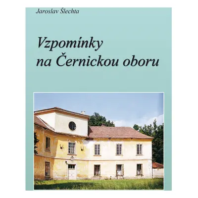 Vzpomínky na Černickou oboru