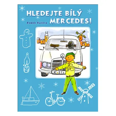 Hledejte bílý Mercedes