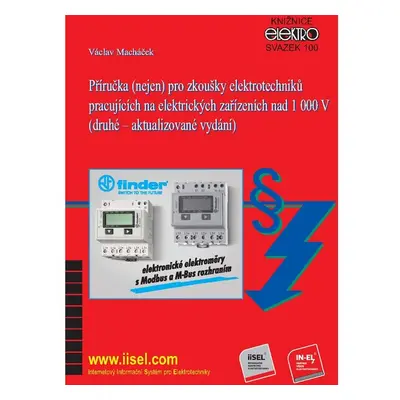 Příručka (nejen) pro zkoušky elektrotechniků pracujících na elektrických zařízeních nad 1 000 V