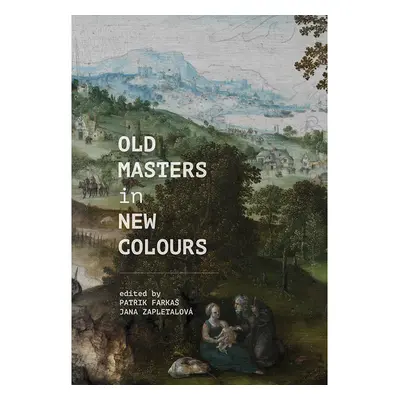 Old Masters in New Colours