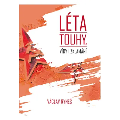 Léta touhy, víry i zklamání