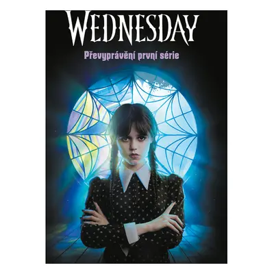 Wednesday: Převyprávění první série