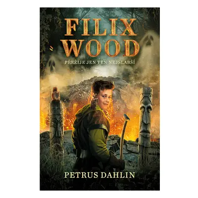 Filix Wood: Přežije ten nejslabší