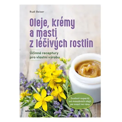 Oleje, krémy a masti z léčivých rostlin