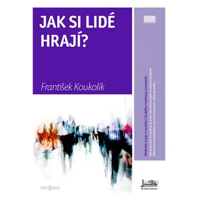 Jak si lidé hrají?