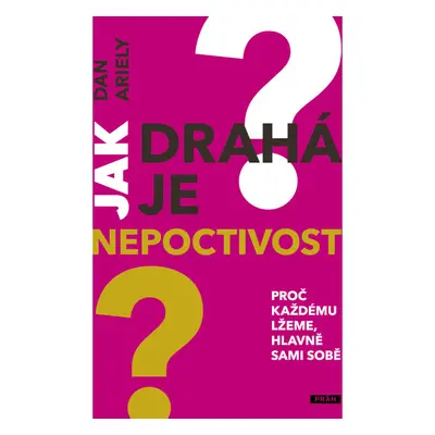 Jak drahá je nepoctivost?