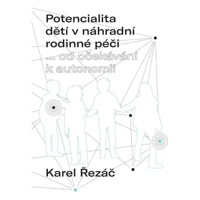 Potencialita dětí v náhradní rodinné péči