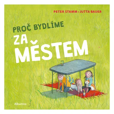 Proč bydlíme za městem